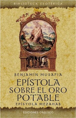 EPISTOLA SOBRE EL ORO POTABLE. EPISTOLA MEZAHAB | 9788497778794 | MUSTAFIA,BENJAMIN