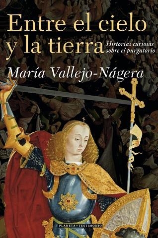 ENTRE EL CIELO Y LA TIERRA. HISTORIAS CURIOSAS SOBRE EL PURGATORIO | 9788408071075 | VALLEJO-NAGERA,MARIA