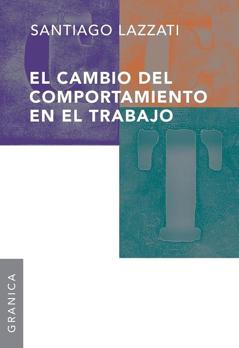 CAMBIO DEL COMPORTAMIENTO EN EL TRABAJO | 9789506416225 | LAZZATI,SANTIAGO