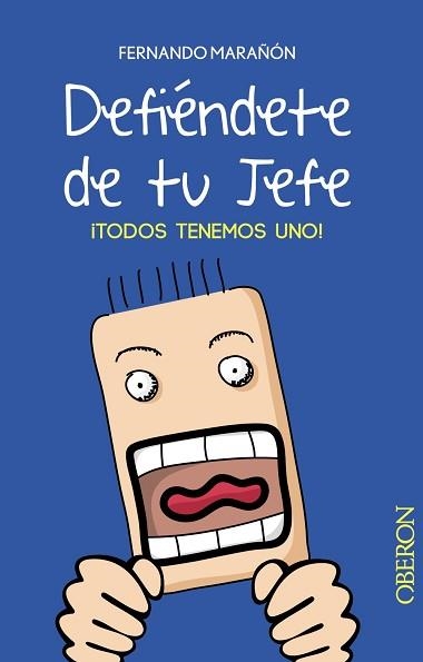 DEFIENDETE DE TU JEFE. TODOS TENEMOS UNO! | 9788441533264 | MARAÑON,FERNANDO