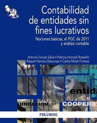 CONTABILIDAD DE ENTIDADES SIN FINES LUCRATIVOS. NOCIONES BASICAS, EL PGC DE 2011 Y ANALISIS CONTABLE | 9788436828481 | SOCIAS SALVA,ANTONIO HORRACH,PATRICIA HERRANZ,RAQUEL MULET FORTEZA,CARLOS