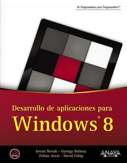 DESARROLLO DE APLICACIONES PARA WINDOWS 8 | 9788441533288 | NOVAK,ISTVAN BALASSY,GYORGY ARVAI,ZOLTAN FULOP,DAVID