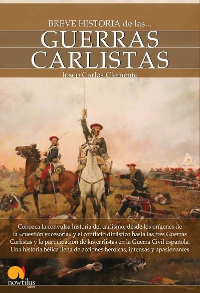 BREVE HISTORIA DE LAS GUERRAS CARLISTAS | 9788499671697 | CLEMENTE,JOSEP CARLES