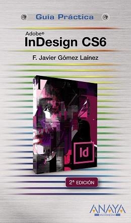 INDESIGN CS6 | 9788441532809 | GOMEZ LAINEZ,F.JAVIER