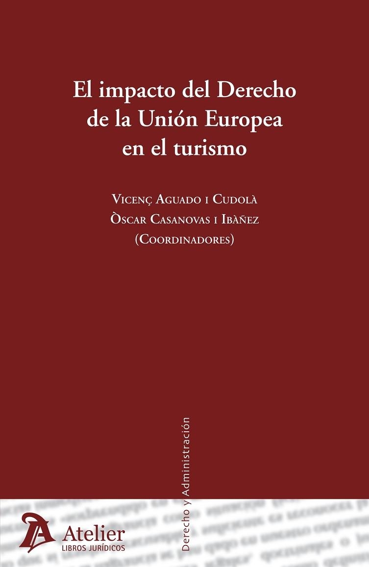 IMPACTO DEL DERECHO DE LA UNION EUROPEA EN EL TURISMO | 9788415690061 | AGUADO I CUDOLA,VICENÇ CASANOVAS I IBAÑEZ,OSCAR