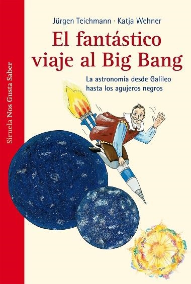 FANTASTICO VIAJE AL BING BANG. LA ASTRONOMIA DESDE GALILEO HASTA LOS AGUJEROS NEGROS | 9788415723394 | TEICHMANN,JURGEN WEHNER,KATJA