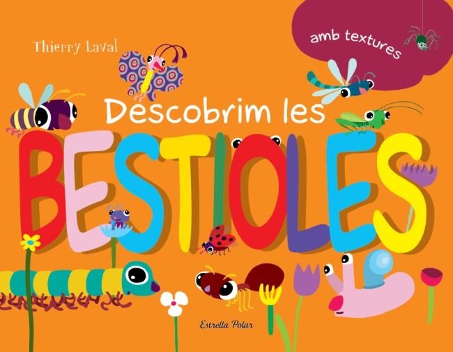 DESCOBRIM LES BESTIOLES | 9788499326238 | LAVAL,THIERRY