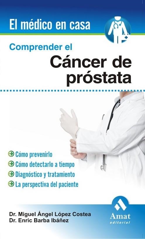 COMPRENDER EL CANCER DE PROSTATA | 9788497353601 | LOPEZ COSTEA,MIGUEL A. BARBA IBAÑEZ,ENRIC