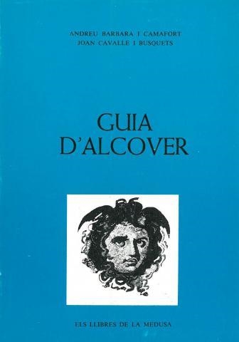 GUIA D,ALCOVER | 9788400052201 | BARBARA I CAMAFORT.ANDREU CAVALLE I BUSQUETS,JOAN