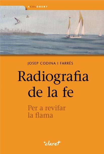 RADIOGRAFIA DE LA FE | 9788498466966 | CODINA I FARRÉS, JOSEP