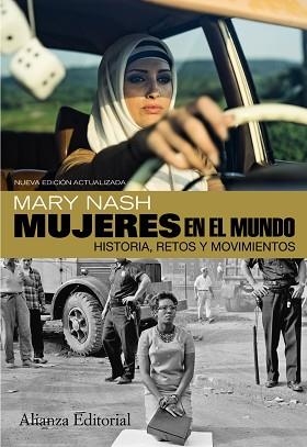 MUJERES EN EL MUNDO. HISTORIA, RETOS Y MOVIMIENTOS | 9788420609164 | NASH,MARY