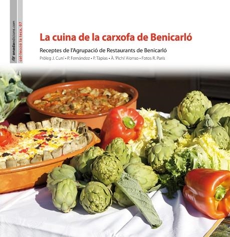 CUINA DE LA CARXOFA DE BENICARLO. RECEPTES DE L,AGRUPACIO DE RESTAURANTS DE BENICARLO | 9788415221555 | AGRUPACIÓ DE RESTAURANTS DE BENICARLÓ