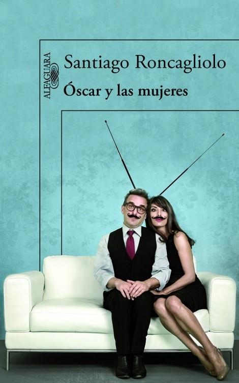 OSCAR Y LAS MUJERES | 9788420413594 | RONCAGLIOLO,SANTIAGO