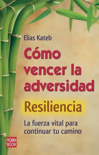 COMO VENCER LA ADVERSIDAD.RESILIENCIA | 9788499171319 | KATEB,ELIAS