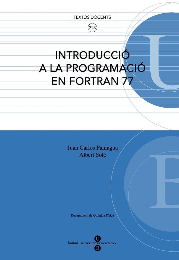 INTRODUCCIO A LA PROGRAMACIO EN FORTRAN 77 | 9788447531554 | SOLE SABATE,ALBERT