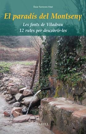 PARADIS DEL MONTSENY. LES FONTS DE VILADRAU. 12 RUTES PER DESCOBRIR-LES | 9788492811465 | FARRERONS VIDAL,OSCAR