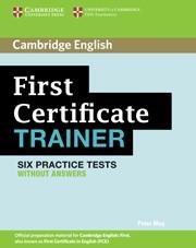 FIRST CERTIFICATE TRAINER. SIX PRACTICE TESTS WITHOUT ANSWERS | 9780521139274 | MAY,PETER