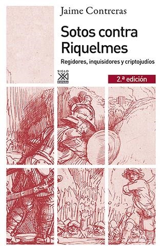 SOTOS CONTRA RIQUELMES. REGIDORES, INQUISIDORES Y CRIPTOJUDIOS | 9788432316401 | CONTRERAS,JAIME