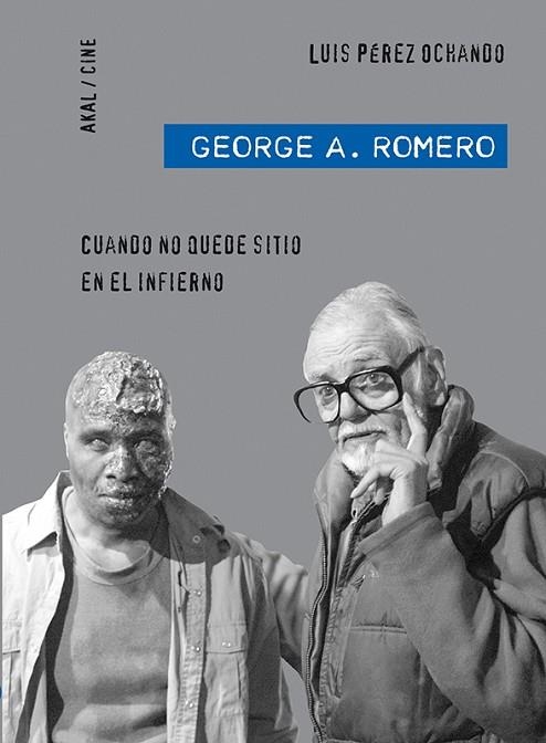 GEORGE A. ROMERO. CUANDO NO QUEDE SITIO EN EL INFIERNO | 9788446028512 | PEREZ OCHANDO,LUIS