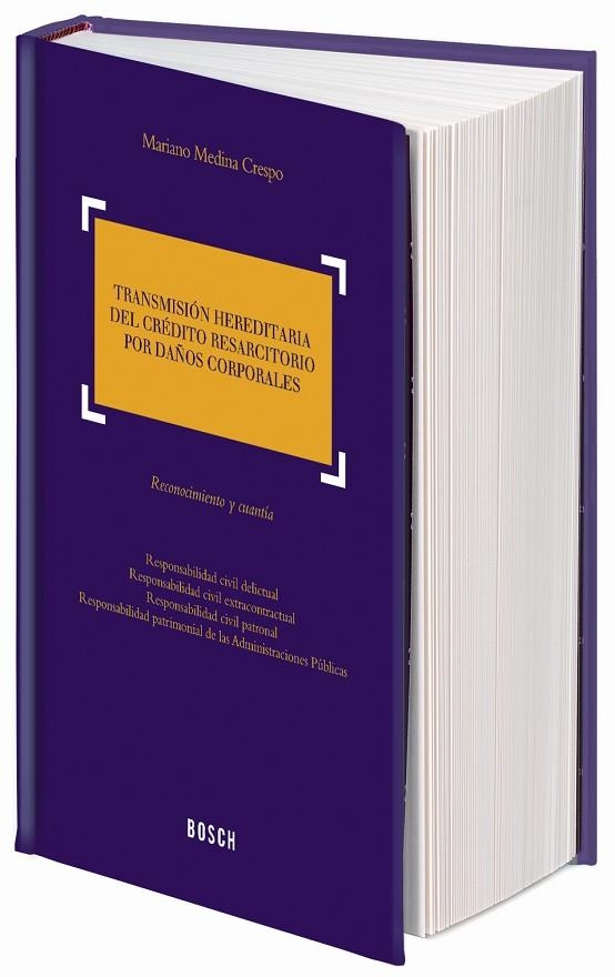 TRANSMISION HEREDITARIA DEL CREDITO RESARCITORIO POR DAÑOS CORPORALES. RECONOCIMIENTO Y CUANTIA | 9788497902304 | MEDINA CRESPO,MARIANO