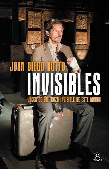 INVISIBLES. VOCES DE UN TROZO INVISIBLE DE ESTE MUNDO | 9788467024616 | BOTTO,JUAN DIEGO