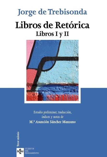 LIBROS DE RETORICA. LIBROS I Y II | 9788430957354 | TREBISONDA,JORGE DE