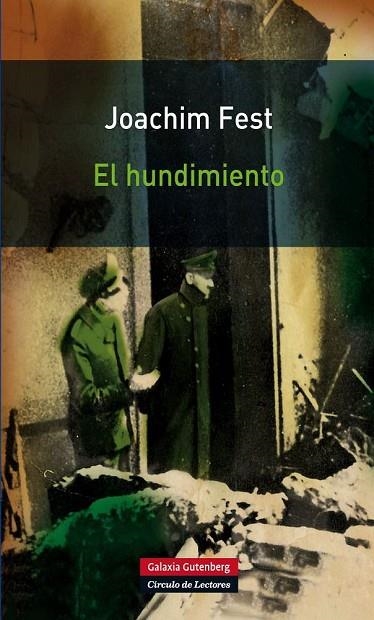 HUNDIMIENTO. LOS ULTIMOS DIAS DE HITLER | 9788415472148 | FEST,JOACHIM