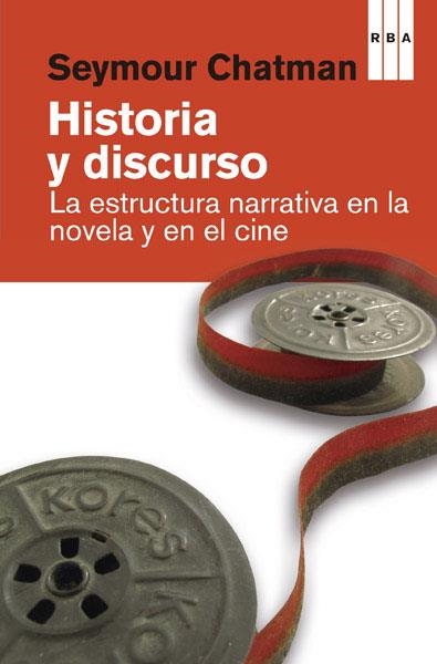 HISTORIA Y DISCURSO. LA ESTRUCTURA NARRATIVA EN LA NOVELA Y EN EL CINE | 9788490065297 | CHATMAN,SEYMOUR