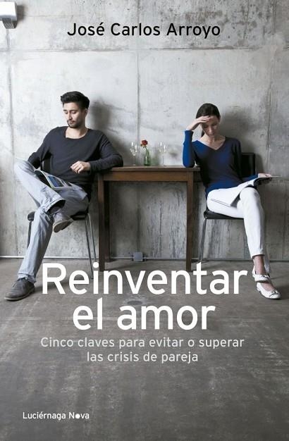 REINVENTAR EL AMOR | 9788492545919 | ARROYO,JOSE CARLOS