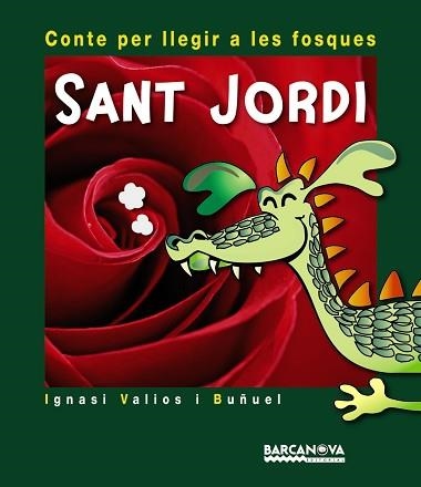 SANT JORDI. CONTE PER LLEGIR A LES FOSQUES | 9788448931421 | VALIOS I BUÑUEL,IGNASI