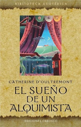 SUEÑO DE UN ALQUIMISTA | 9788497779364 | D,OULTREMONT,CATHERINE