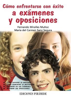 COMO ENFRENTARSE CON EXITO A EXAMENES Y OPOSICIONES | 9788436825251 | MIRALLES MUÑOZ,FERNANDO SANZ SEGURA,Mª DEL CARMEN