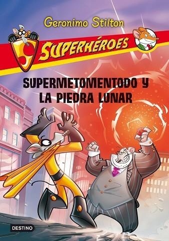 SUPERMETOMENTODO Y LA PIEDRA LUNAR | 9788408037149 | STILTON,GERONIMO