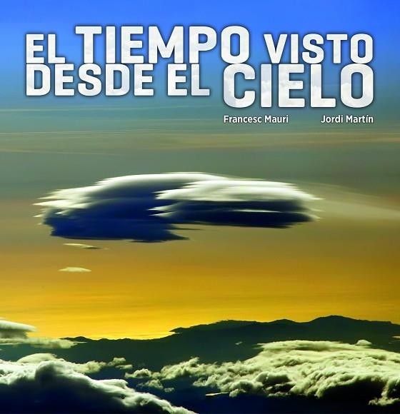 TIEMPO VISTO DESDE EL CIELO | 9788497859660 | MAURI,FRANCESC MARTIN,JORDI