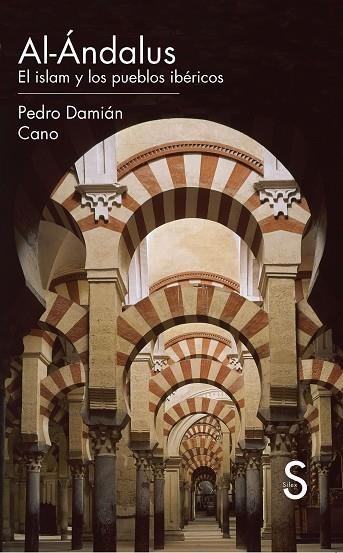 AL-ANDALUS. EL ISLAM Y LOS PUEBLOS IBERICOS | 9788477377559 | DAMIAN CANO,PEDRO