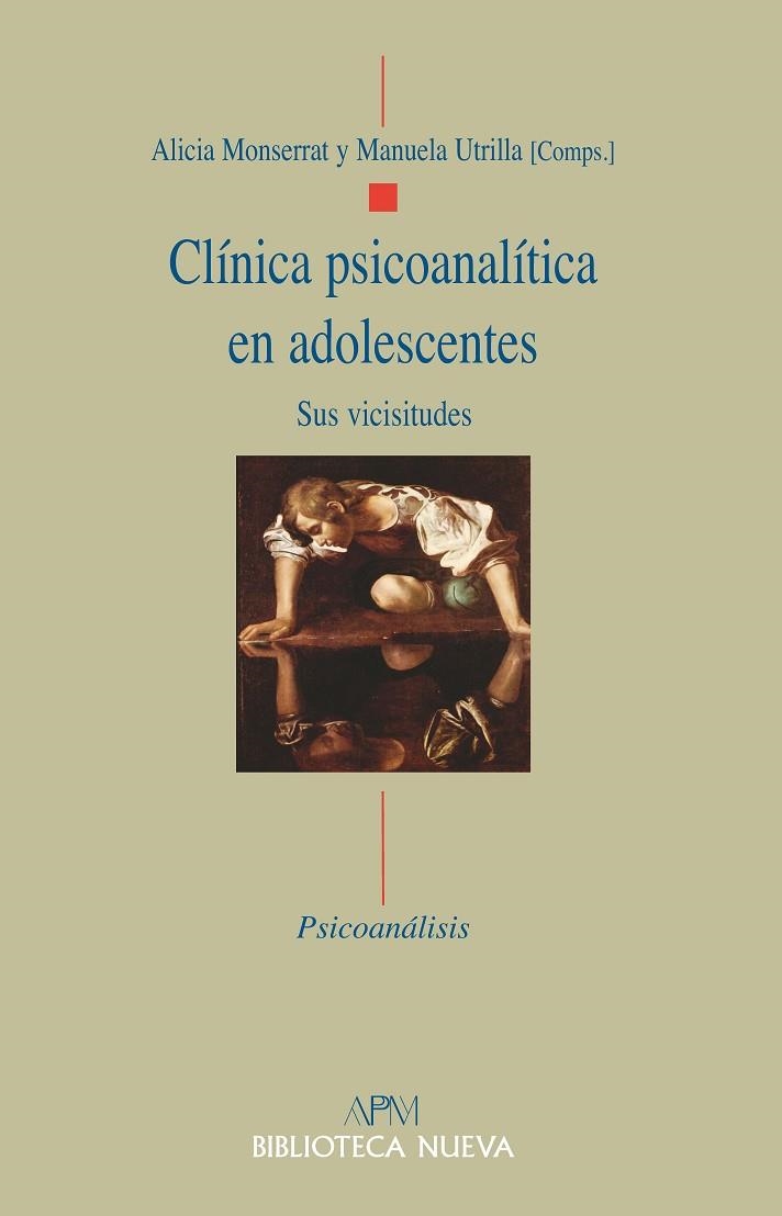 CLINICA PSICOANALITICA EN ADOLESCENTES. SUS VICISITUDES | 9788499402888 | UTRILLA,MANUELA MONTSERRAT,ALICIA