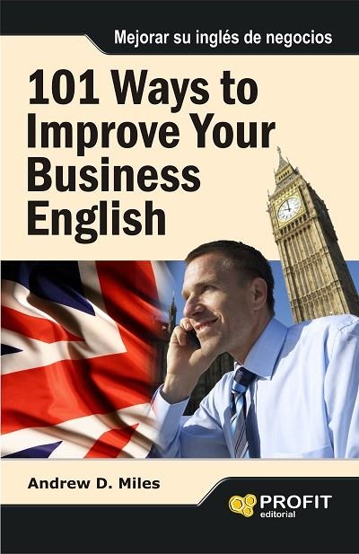 101 WAYS TO IMPROVE YOUR BUSINESS ENGLISH | 9788415505433 | MILES,ANDREW