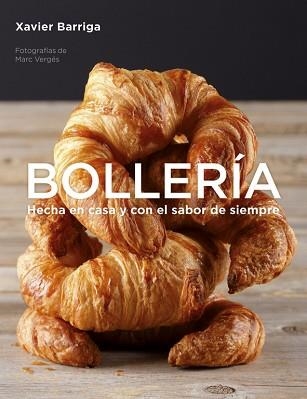 BOLLERIA HECHA EN CASA Y CON EL SABOR DE SIEMPRE | 9788425350184 | BARRIGA,XAVIER