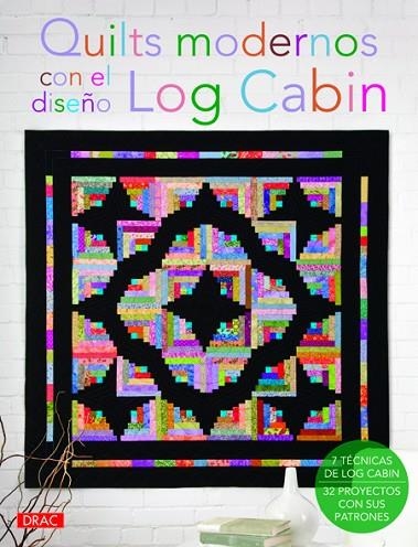 QUILTS MODERNOS CON EL DISEÑO LOG CABIN | 9788498743104 | STAUFFER,JEANNE