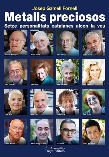 METALLS PRECIOSOS. SETZE PERSONALITATS CATALANES ALCEN LA VEU | 9788499753270 | GAMELL FORNELL,JOSEP