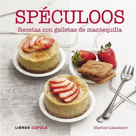 SPECULOOS. RECETAS CON GALLETAS DE MANTEQUILLA | 9788448007119 | LIZAMBARD,MARTINE