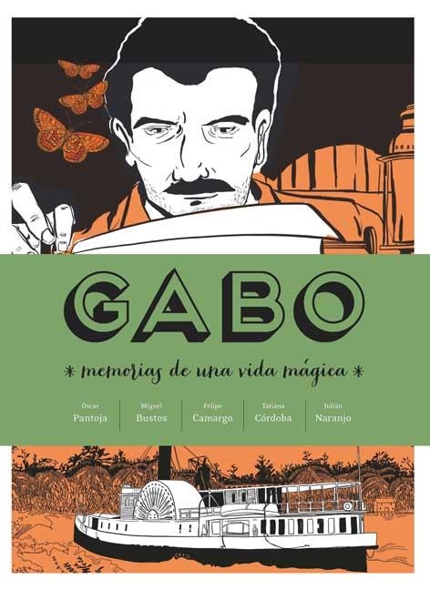 GABO. MEMORIAS DE UNA VIDA MAGICA (COMIC) | 9788415530213 | PANTOJA,OSCAR BUSTOS,MIGUEL CAMARGO,FELIPE CORDOBA,TATIANA NARANJO,JULIAN