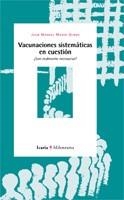 VACUNACIONES SISTEMATICAS EN CUESTION ¿SON REALMENTE NECESARIAS? | 9788474267167 | MARIN OLMOS,JUAN MANUEL