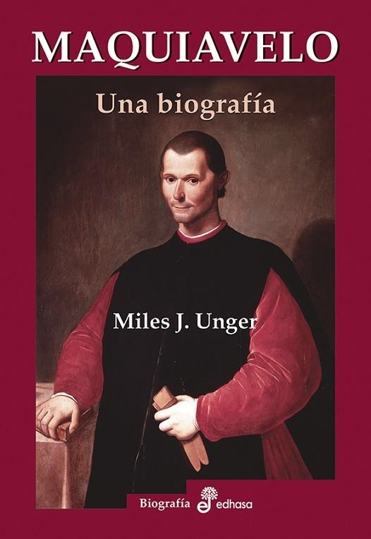 MAQUIAVELO. UNA BIOGRAFIA | 9788435025751 | UNGER,MILES J.