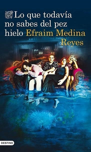 LO QUE TODAVIA NO SABES DEL PEZ HIELO | 9788423346394 | MEDINA REYES,EFRAIM