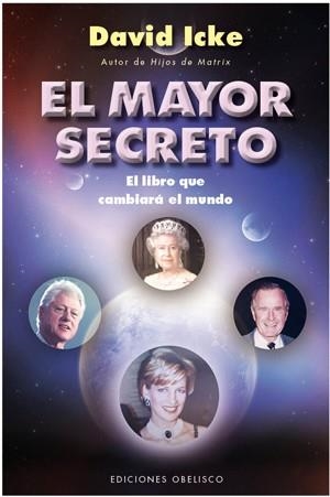 MAYOR SECRETO. EL LIBRO QUE CAMBIARA EL MUNDO | 9788497777575 | ICKE,DAVID