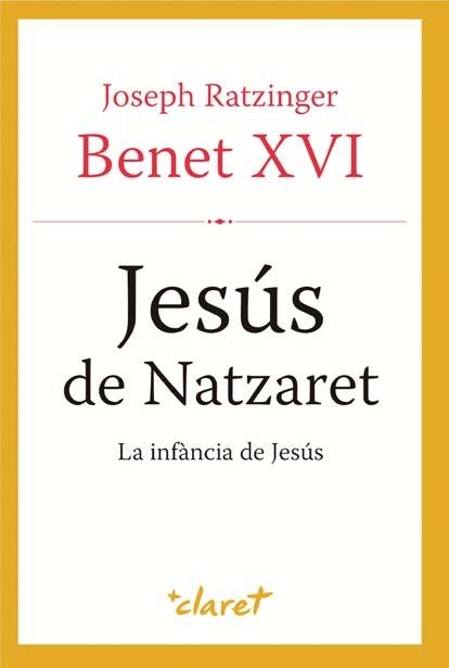 INFANCIA DE JESUS. JESUS DE NAZARET | 9788498467659 | RATZINGER,JOSEPH,BENEDICTO XVI