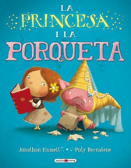 PRINCESA I LA PORQUETA | 9788415532316 | EMMETT,JONATHAN BERNATENE,POLY