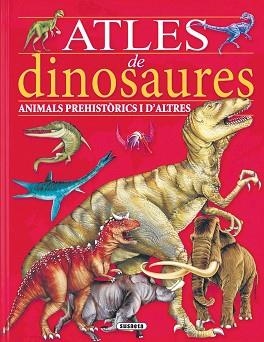 ATLES DE DINOSAURES ANIMALS PREHISTORICS I D´ALTRES | 9788430564071