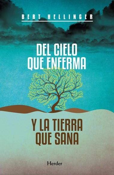 DEL CIELO QUE ENFERMA Y LA TIERRA QUE SANA | 9788425427541 | HELLINGER,BERT